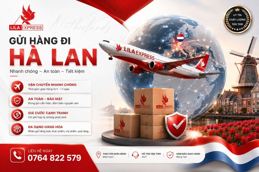 Gửi Hàng Đi Hà Lan Bao Thuế – Nhanh Chóng, An Toàn | Lila Express