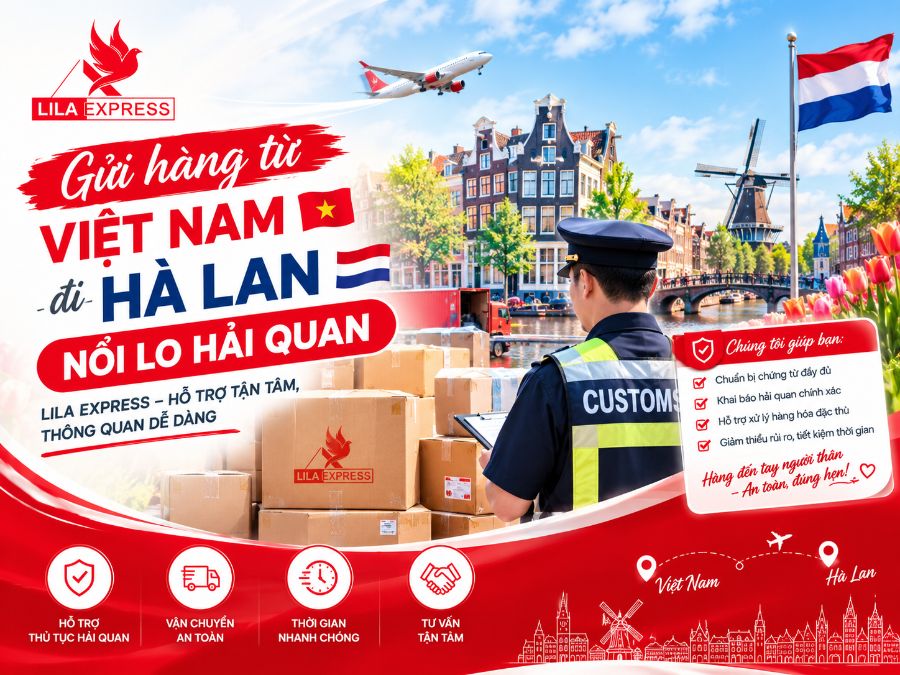 Gửi Hàng Từ Việt Nam Đi Hà Lan - Nổi Lo Hải Quan