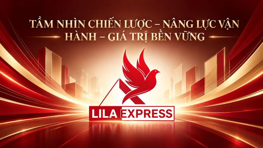 LILA EXPRESS – HÀNH TRÌNH KẾT NỐI, VẬN CHUYỂN VÀ PHÁT TRIỂN BỀN VỮNG